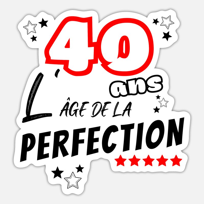 humour-anniversaire-40-ans-lage-de-la-perfection-autocollant.jpg